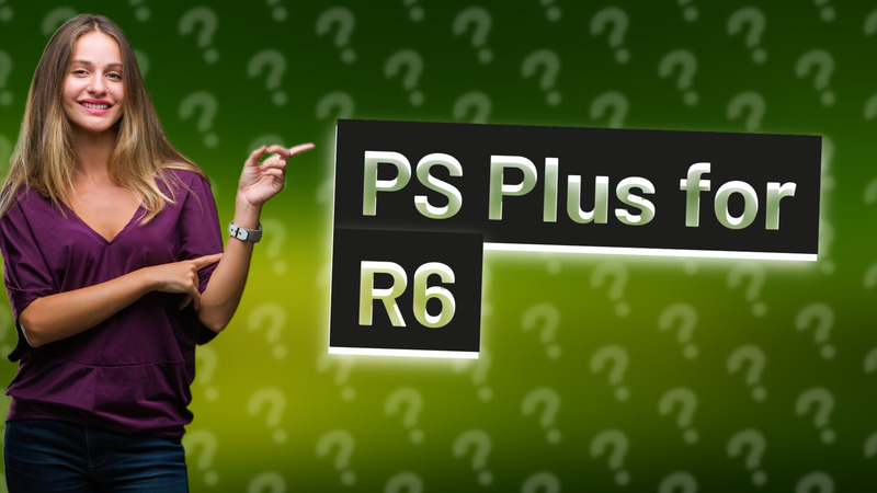 PS Plus for R6