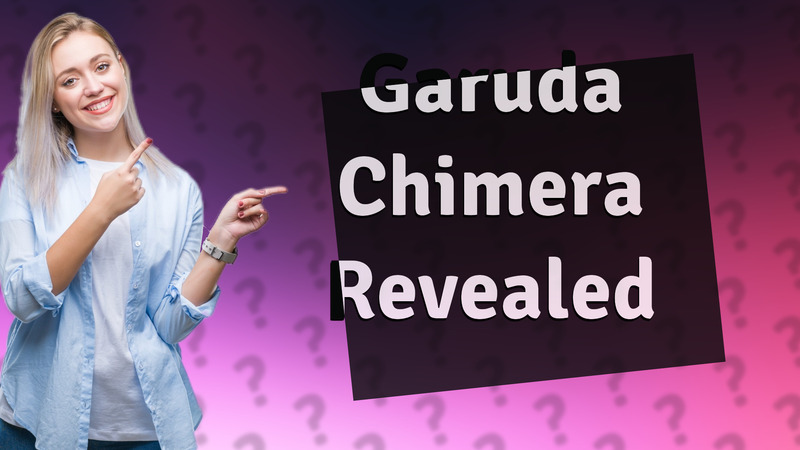 Garuda Chimera Revealed