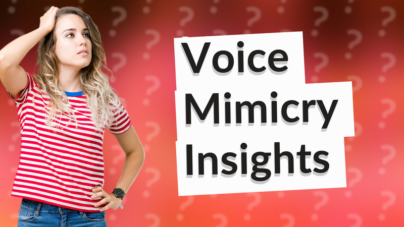 Voice Mimicry Insights