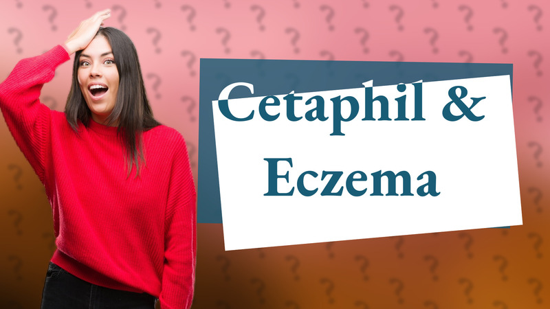 Cetaphil & Eczema