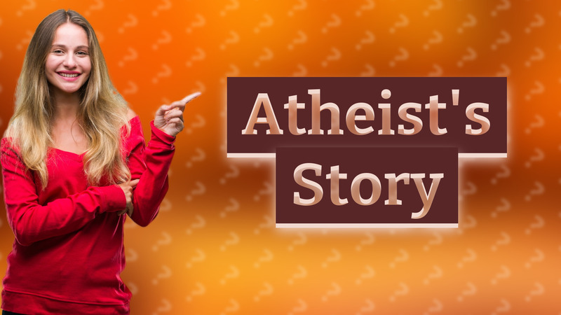 Atheist's Story