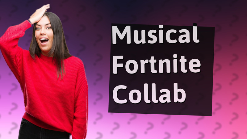 Musical Fortnite Collab