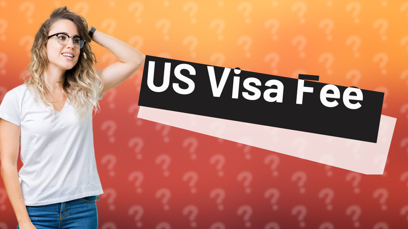 US Visa Fee