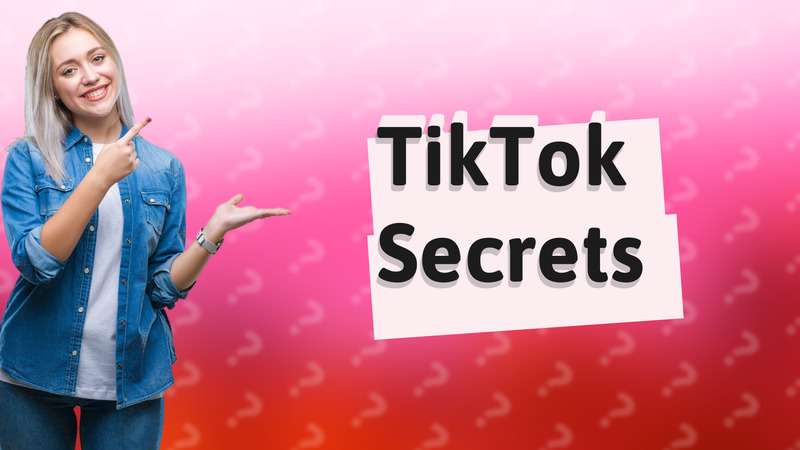 TikTok Secrets