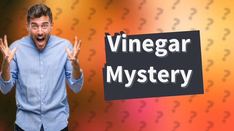 Vinegar Mystery