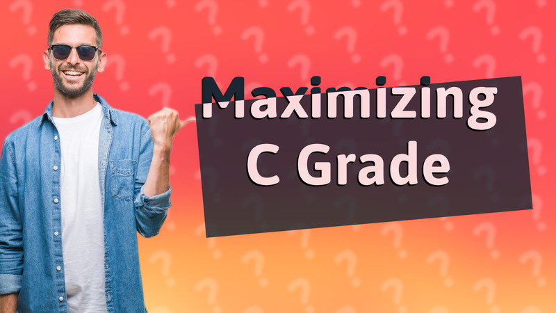Maximizing C Grade