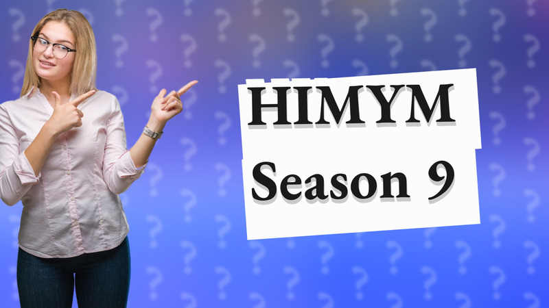 HIMYM Season 9