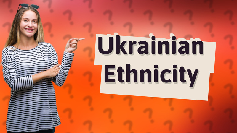 Ukrainian Ethnicity