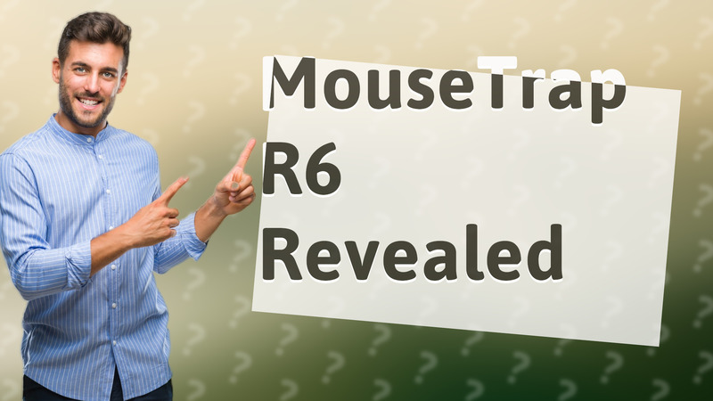 MouseTrap R6 Revealed