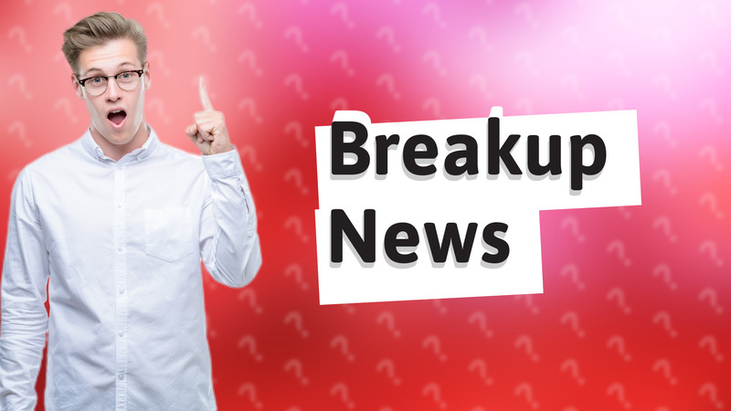 Breakup News