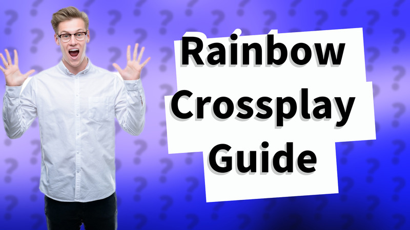 Rainbow Crossplay Guide