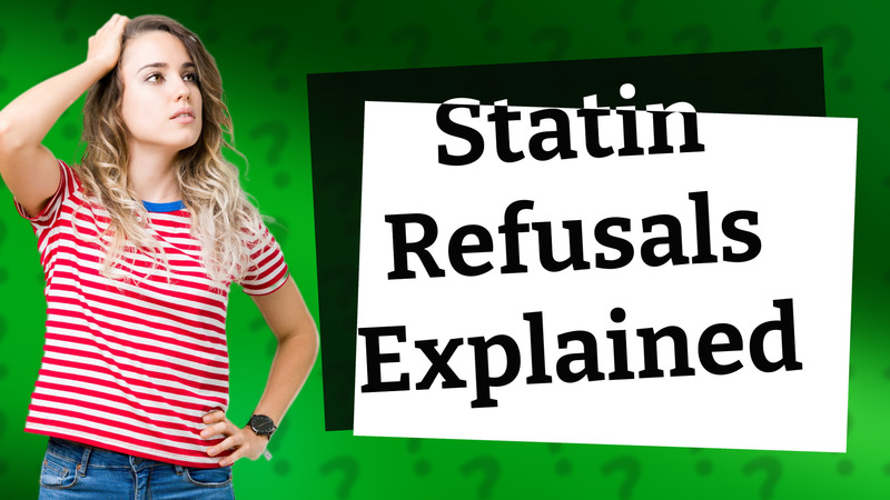 Statin Refusals Explained