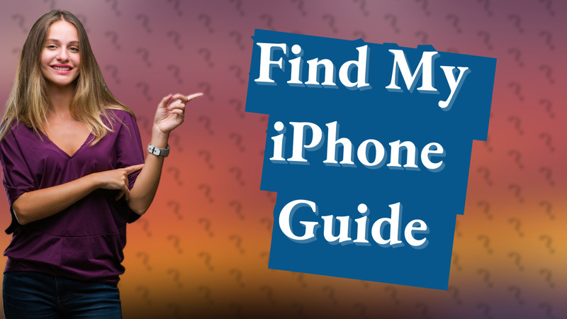 Find My iPhone Guide