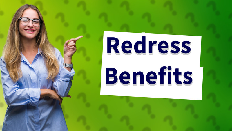 Redress Benefits