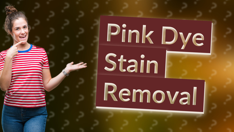 Pink Dye Stain Removal