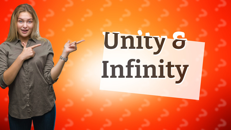 Unity & Infinity