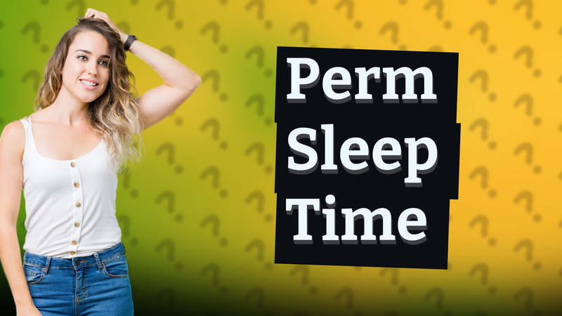 Perm Sleep Time