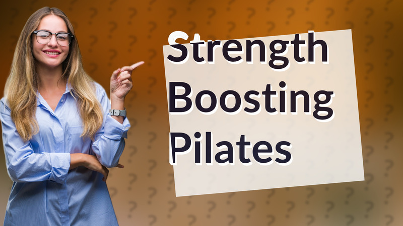 Strength Boosting Pilates