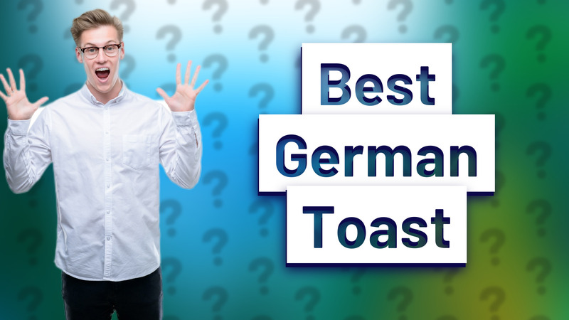 Best German Toast