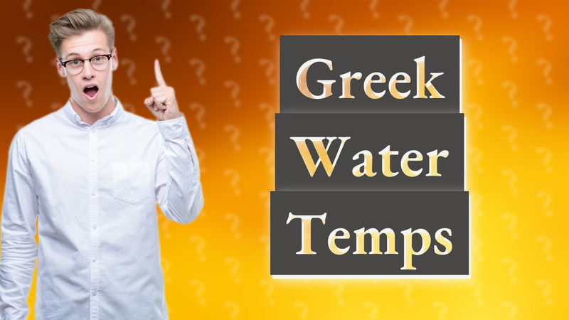 Greek Water Temps