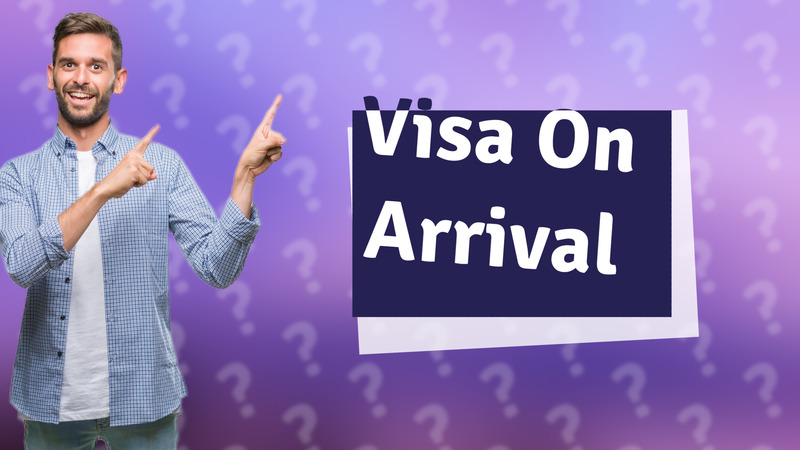Visa On Arrival