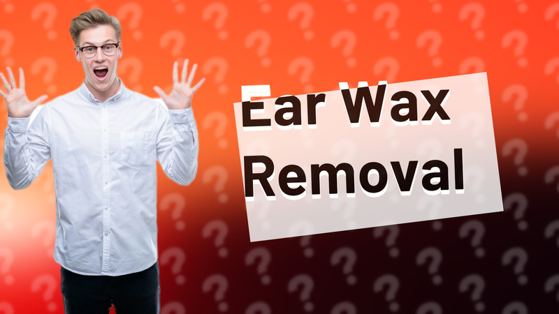 Ear Wax Removal
