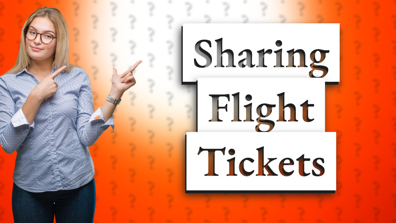Sharing Flight Tickets