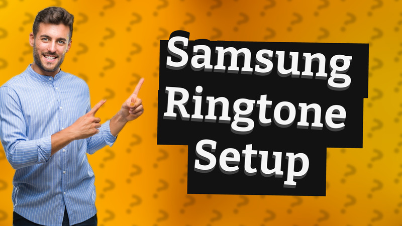 Samsung Ringtone Setup