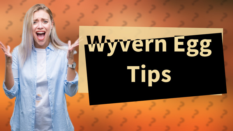 Wyvern Egg Tips