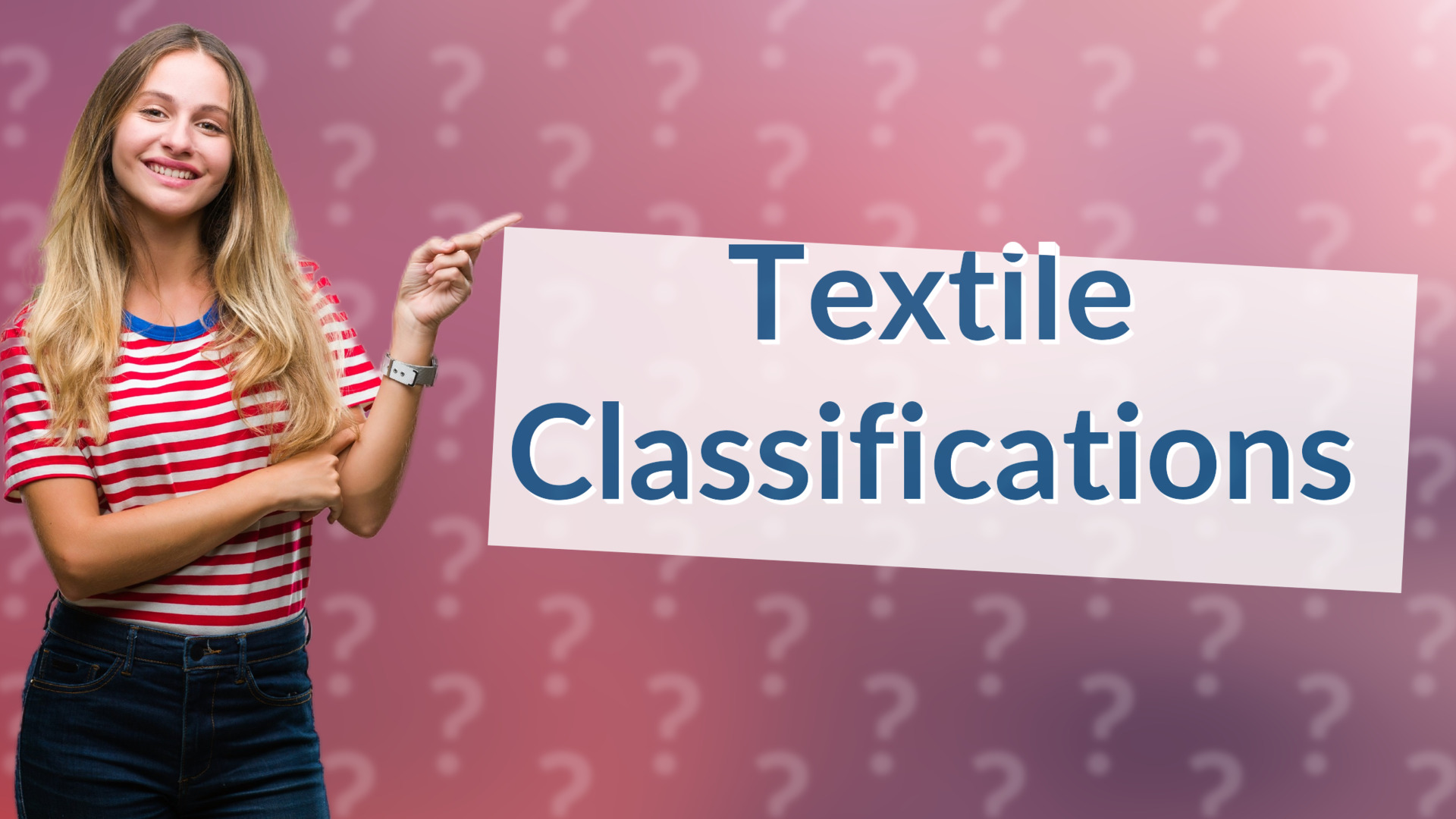 Textile Classifications