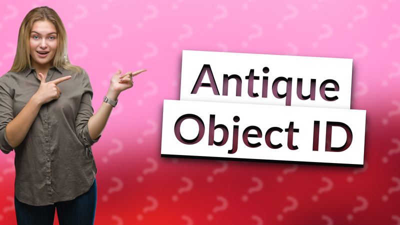 Antique Object ID