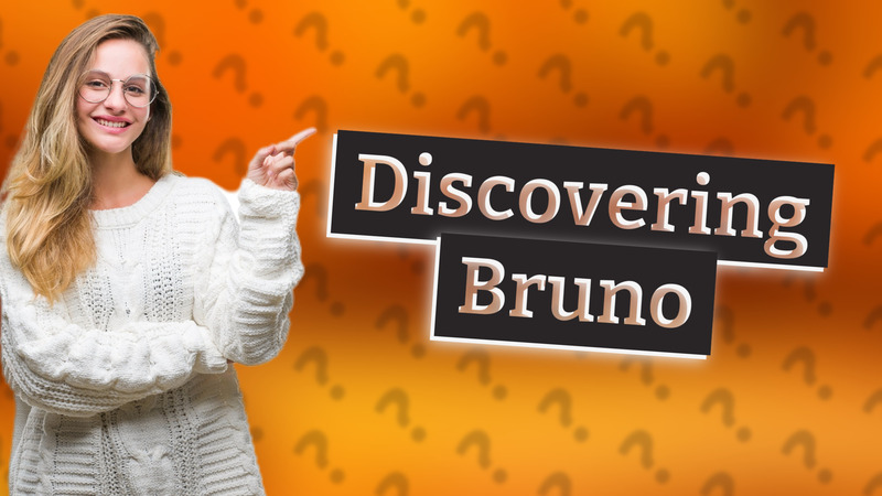 Discovering Bruno