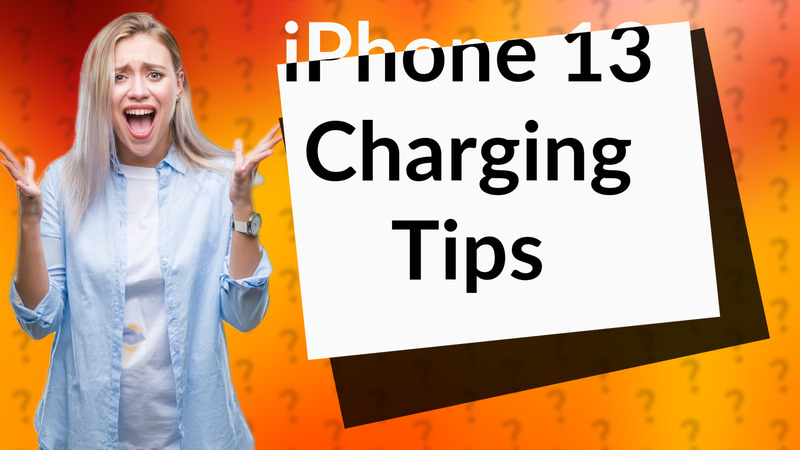 iPhone 13 Charging Tips