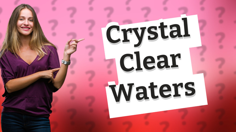 Crystal Clear Waters