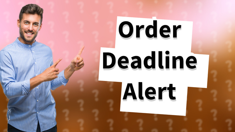 Order Deadline Alert