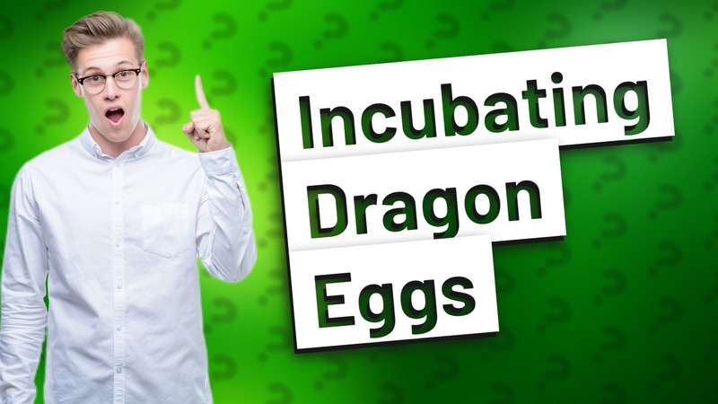 Incubating Dragon Eggs