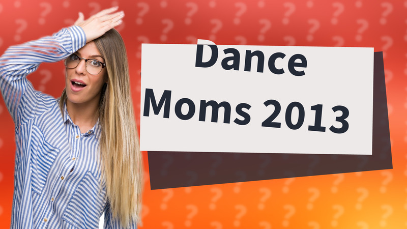 Dance Moms 2013