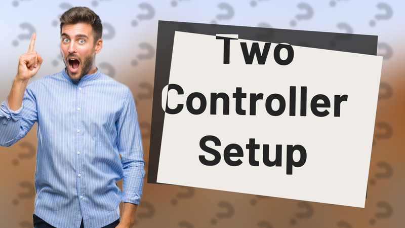 Two Controller Setup