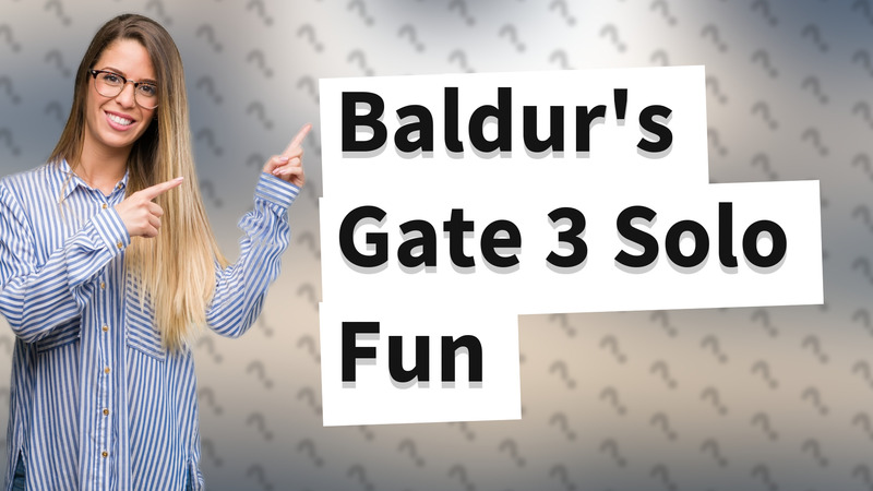 Baldur's Gate 3 Solo Fun