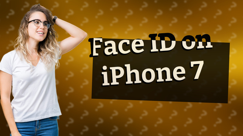 Face ID on iPhone 7