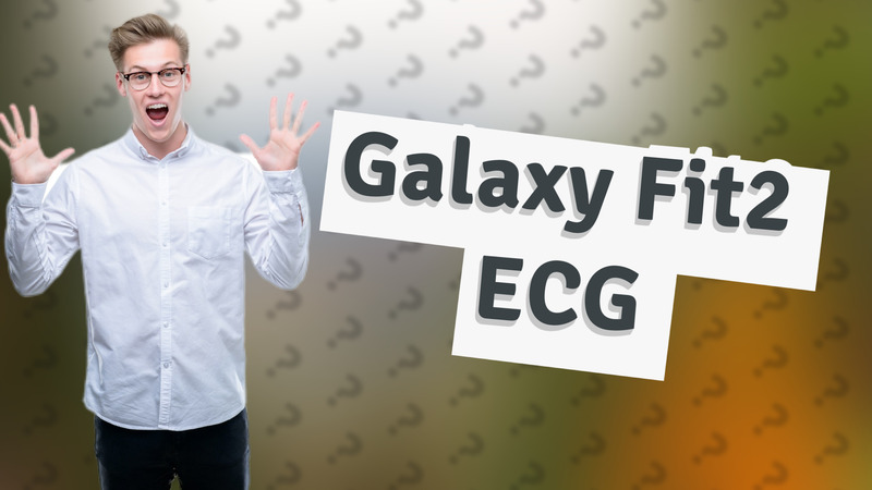 Galaxy Fit2 ECG