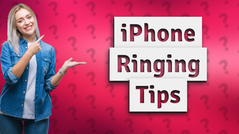iPhone Ringing Tips