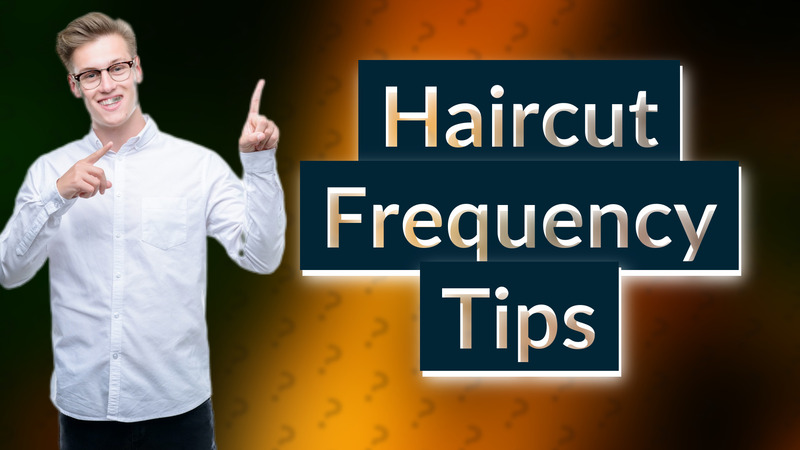 Haircut Frequency Tips