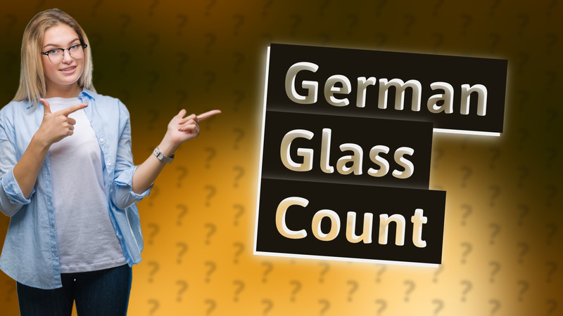 German Glass Count