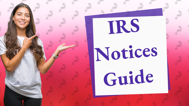 IRS Notices Guide