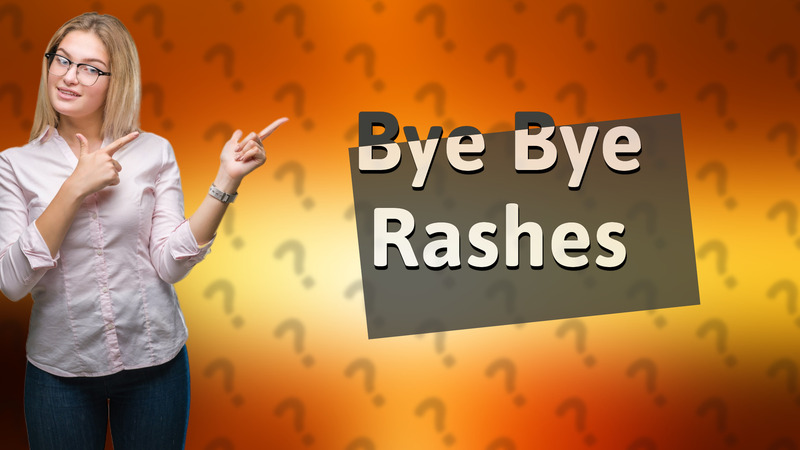 Bye Bye Rashes