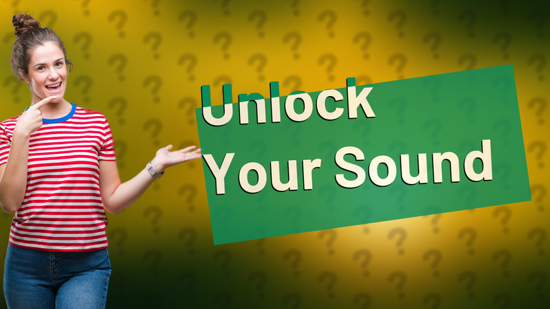 Unlock Your Sound