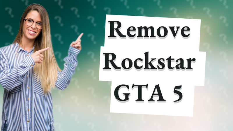 Remove Rockstar GTA 5