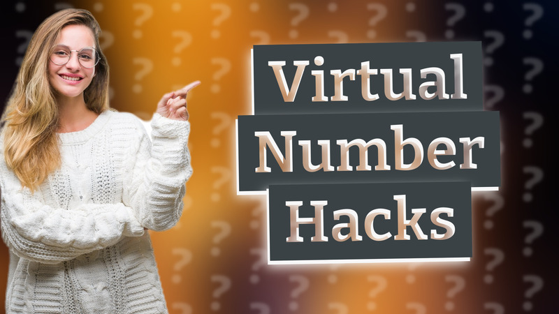 Virtual Number Hacks