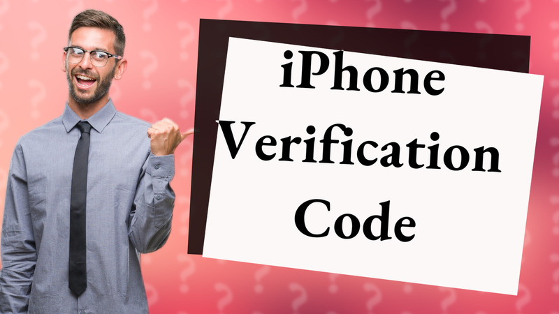 iPhone Verification Code